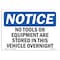 Signmission OSHA Notice, 5" Height, No Tools Or Equipment Are Stored In This Sign, 7" X 5", Landscape OS-NS-D-57-L-14901 - alternate 1